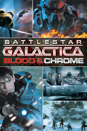 Ngân Hà Đại Chiến (Battlestar Galactica: Blood & Chrome) [2012]