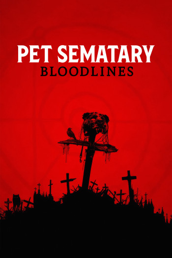 Nghĩa Địa Ma Quái: Huyết Thống (Pet Sematary: Bloodlines) [2023]