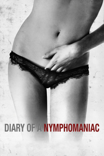 Nhật Ký Cô Nàng Nghiện Sex (Diary of a Nymphomaniac) [2008]