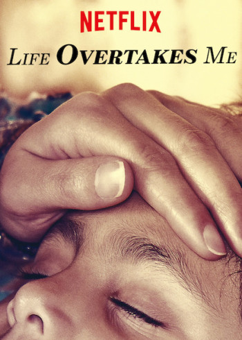 Những đứa trẻ từ bỏ cuộc sống (Life Overtakes Me) [2019]