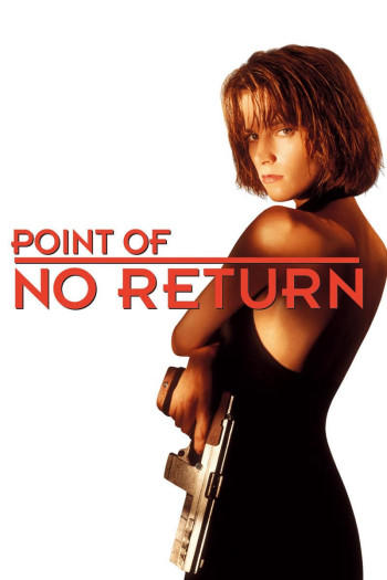 Nữ Sát Thủ Bụi Đời  (Point of No Return) [1993]