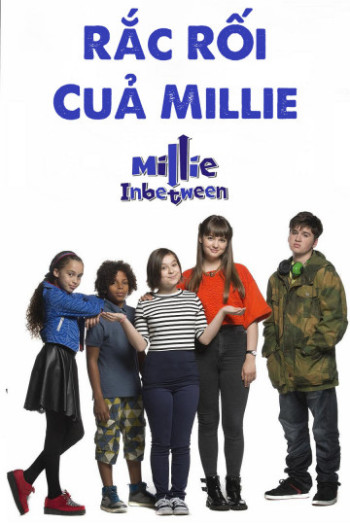Rắc Rối Của Millie (Millie In Between) [2017]