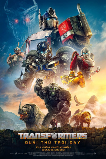 Robot Đại Chiến: Quái Thú Trỗi Dậy (Transformers: Rise of the Beasts) [2023]