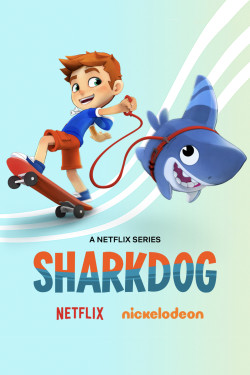 Sharkdog: Chú chó cá mập (Phần 2) (Sharkdog (Season 2)) [2021]