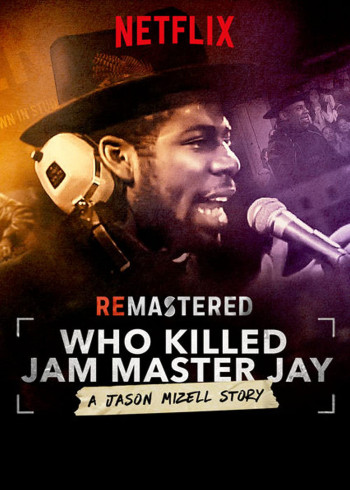 Tái hiện: Ai giết Jam Master Jay? (ReMastered: Who Killed Jam Master Jay?) [2018]