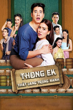 Thầy Lang Trúng mánh (Thong Ek) [2019]