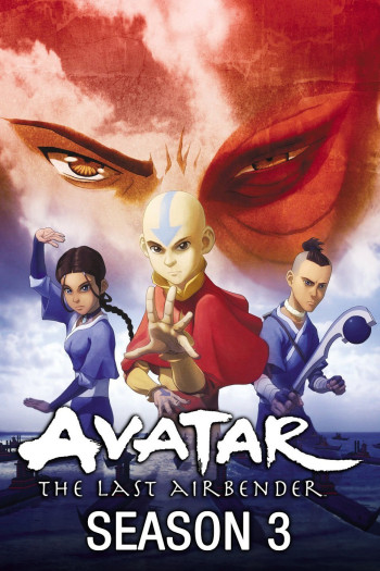 Thế Thần: Ngự khí sư cuối cùng (Phần 3) (Avatar: The Last Airbender (Season 3)) [2007]
