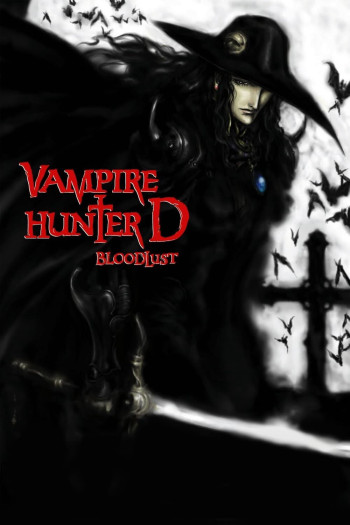 Thợ Săn Ma Cà Rồng- Khát Máu (Vampire Hunter D: Bloodlust) [2000]