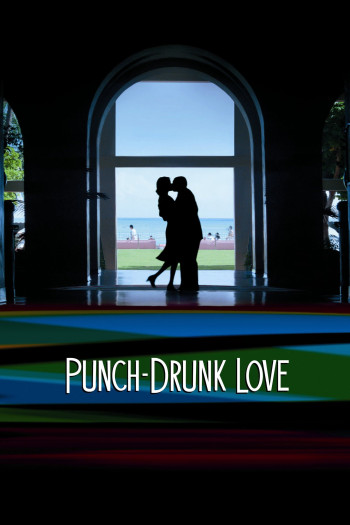 Tình Cuồng Say (Punch-Drunk Love) [2002]