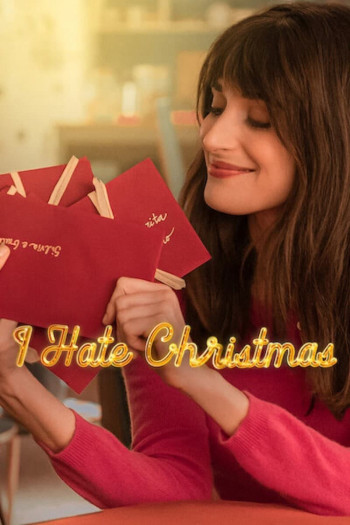 Tôi Ghét Giáng Sinh (Phần 2) (I Hate Christmas) [2023]