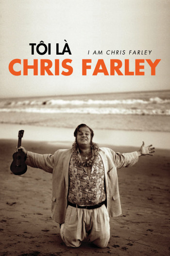 Tôi là Chris Farley (I Am Chris Farley) [2015]