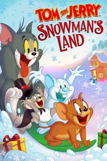 Tom and Jerry Snowman's Land (Tom and Jerry Snowman's Land) [2022]