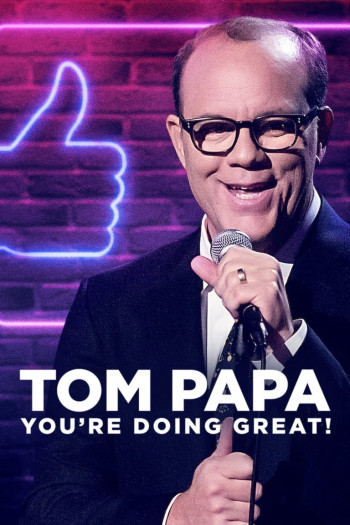 Tom Papa: Mọi Việc Đều Ổn (Tom Papa: You're Doing Great!) [2020]