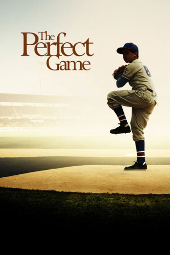 Trận Bóng Tuyệt Vời (The Perfect Game) [2009]