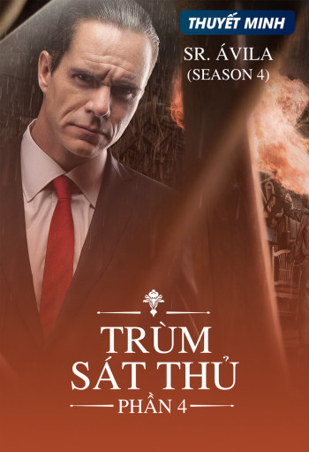 Trùm Sát Thủ (Phần 4) (Sr. Avila (Season 4)) [2018]