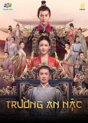 Trường An Nặc (The Promise of Chang’an) [2020]