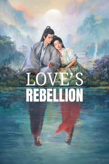 Tứ Hải Trọng Minh (Love's Rebellion) [2024]
