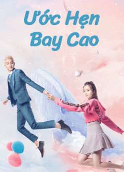 Ước Hẹn Bay Cao (Swing to the Sky) [2020]