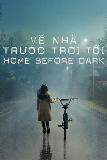 Về Nhà Trước Trời Tối (Phần 1) (Home Before Dark (Season 1)) [2020]