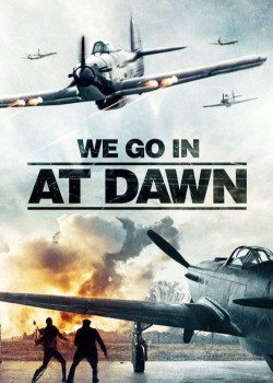 We go in at Dawn (We go in at Dawn) [2020]