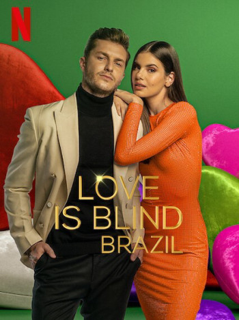 Yêu là mù quáng: Brazil (Phần 3) (Love Is Blind: Brazil (Season 3)) [2023]
